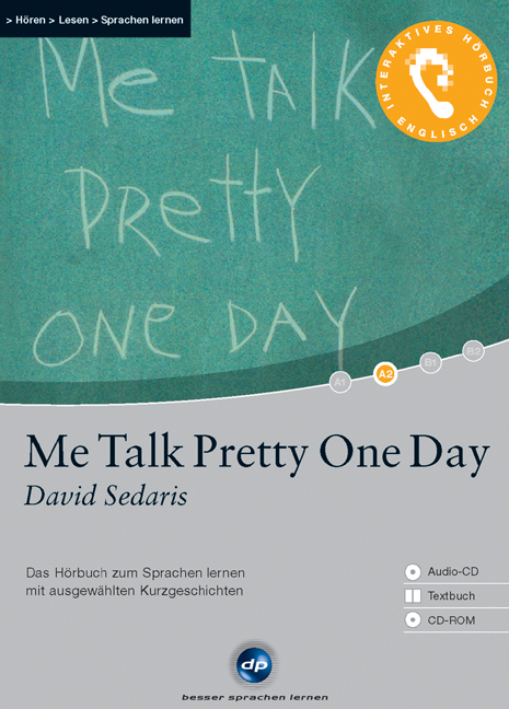 Me Talk Pretty One Day - Interaktives Hörbuch Englisch - David Sedaris