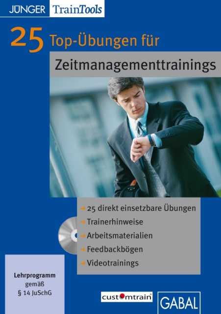 25 Top-Übungen für Zeitmanagementtrainings - Heike Mössinger, Frank Gellert