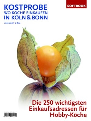 Kostprobe. Wo Köche einkaufen in Köln & Bonn