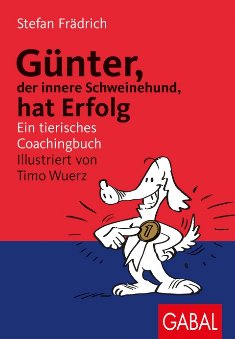 Günter, der innere Schweinehund, hat Erfolg - Stefan Frädrich