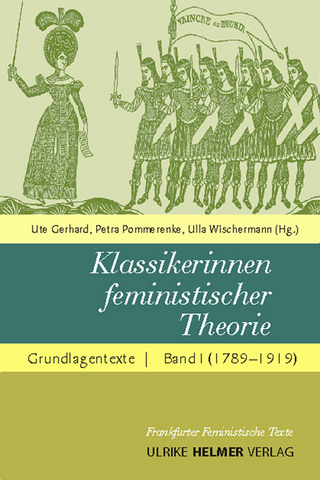 Klassikerinnen feministischer Theorie - Ute Gerhard; Ulla Wischermann