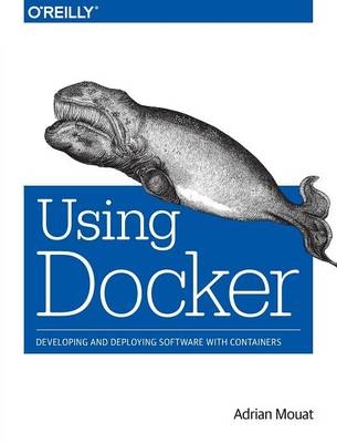 Using Docker - Adrian Mouat