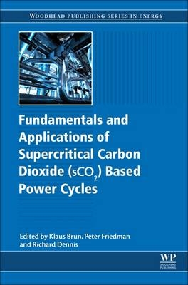 Fundamentals and Applications of Supercritical Carbon Dioxide (SCO2) Based Power Cycles - 