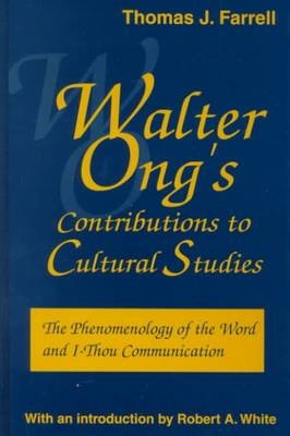 Walter Ong’s Contributions to Cultural Studies - Thomas J. Farrell