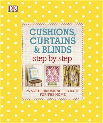 Cushions, Curtains and Blinds Step by Step -  Dk