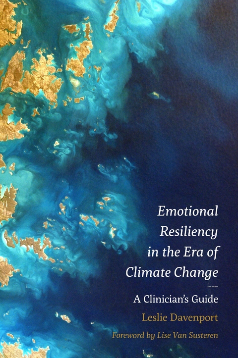 Emotional Resiliency in the Era of Climate Change -  Leslie Davenport