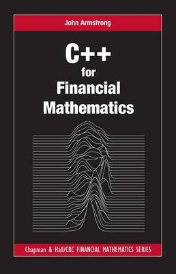 C++ for Financial Mathematics -  John Armstrong