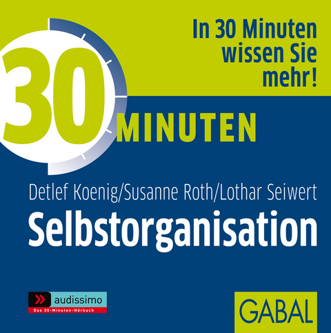 30 Minuten Selbstorganisation - Detlef Koenig, Susanne Roth, Lothar Seiwert