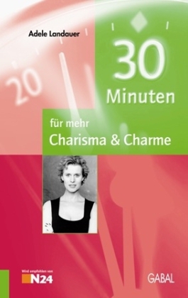 30 Minuten für mehr Charisma und Charme - Adele Landauer