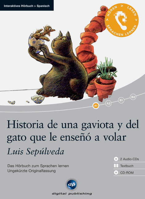 Historia de una gaviota y del gato que le enseñó a volar - Interaktives Hörbuch Spanisch - Luis Sepúlveda