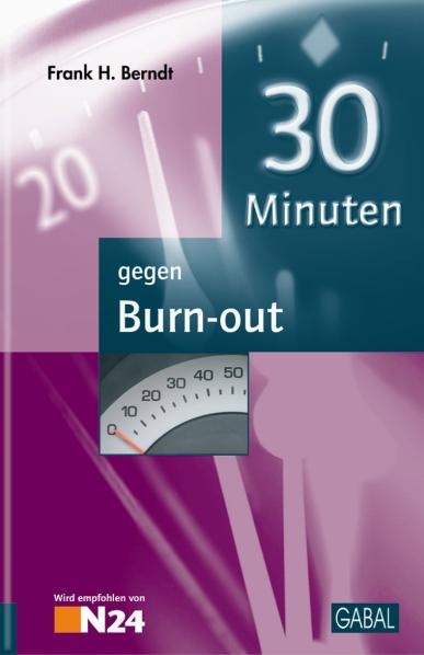 30 Minuten gegen Burn-out - Frank H Berndt