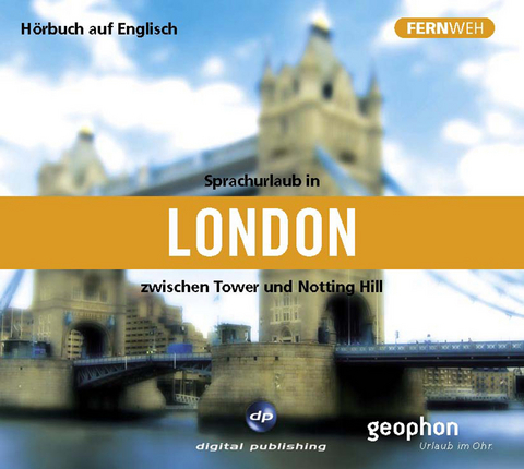 Sprachurlaub in London - Hörbuch auf Englisch