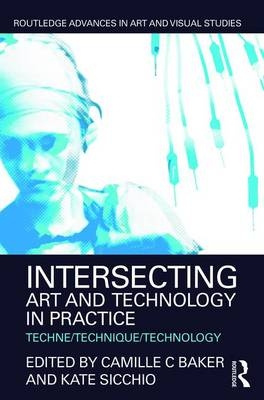 Intersecting Art and Technology in Practice - 