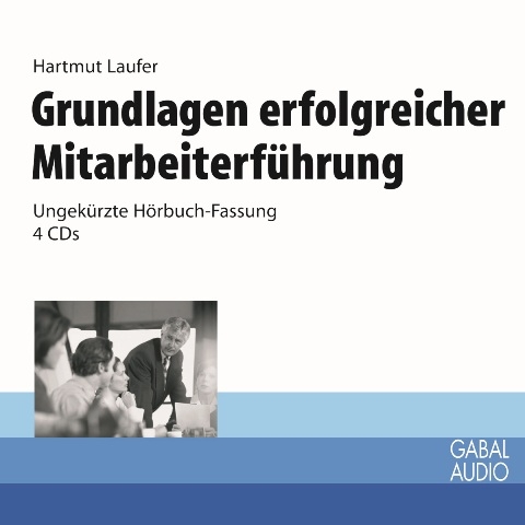 Grundlagen erfolgreicher Mitarbeiterführung - Hartmut Laufer