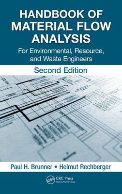 Handbook of Material Flow Analysis -  Paul H. Brunner,  Helmut Rechberger