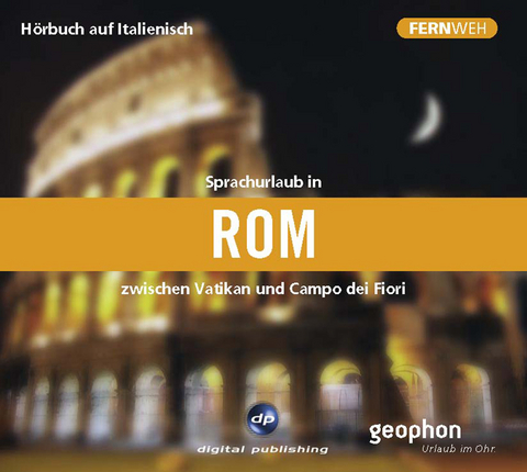 Sprachurlaub in Rom - Hörbuch auf Italienisch