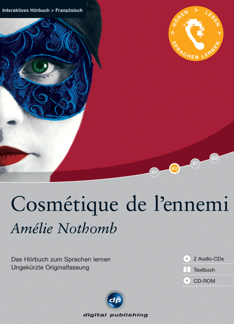 Cosmétique de l'ennemi - Interaktives Hörbuch Französisch - Amélie Nothomb