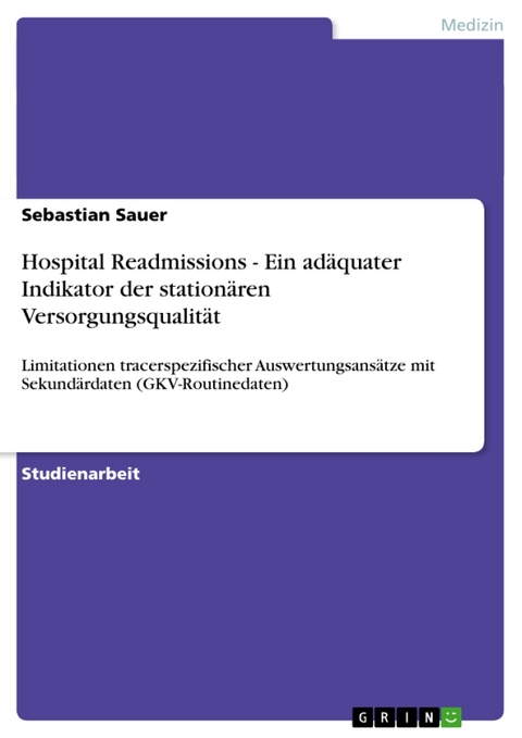 Hospital Readmissions - Ein Ad Quater Indikator Der Station Ren Versorgungsqualit T - Sebastian Sauer