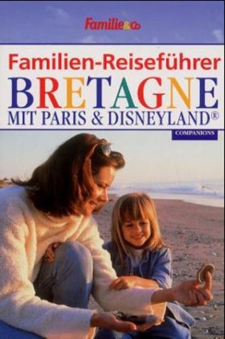 Familien-Reiseführer Bretagne