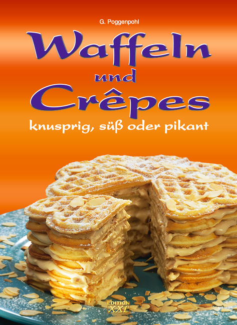 Waffeln und Crepes - Gerhard Poggenpohl