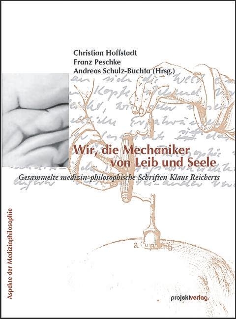 Wir, die Mechaniker von Leib und Seele - 