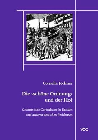 Die schöne Ordnung und der Hof - Cornelia Jöchner