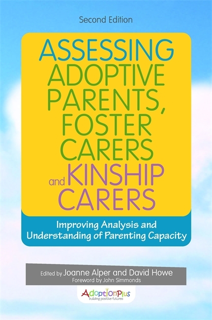 Assessing Adoptive Parents, Foster Carers and Kinship Carers, Second Edition - 