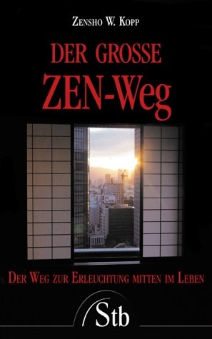 Der grosse Zen-Weg - Zensho W Kopp