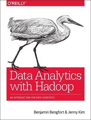 Data Analytics with Hadoop - Benjamin Bengfort, Jenny Kim