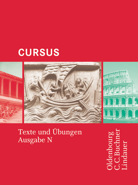 Cursus - Ausgabe N, Latein als 2. Fremdsprache - Britta Boberg, Hans-Dietrich Unger, Andreas Fritsch, Wolfgang Matheus, Werner Thiel, Michael Hotz, Andrea Wilhelm, Reinhard Bode, Ulrike Severa, Stephan Brenner, Friedrich Maier, Sabine Wedner-Bianzano