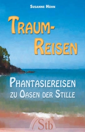 Traumreisen - Susanne Hühn