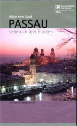 Passau - Leben an drei Flüssen