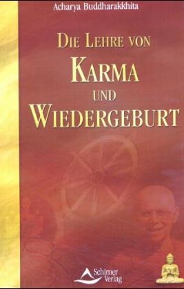 Die Lehre von Karma und Wiedergeburt - Acharya Buddharakkhita