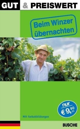 Gut & Preiswert - Beim Winzer übernachten