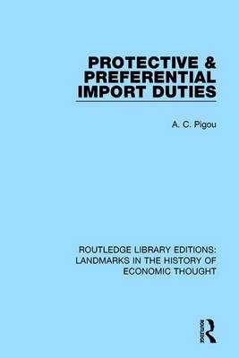 Protective and Preferential Import Duties -  A. C. Pigou