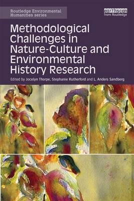 Methodological Challenges in Nature-Culture and Environmental History Research - 