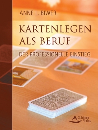 Kartenlegen als Beruf - Anne L Biwer