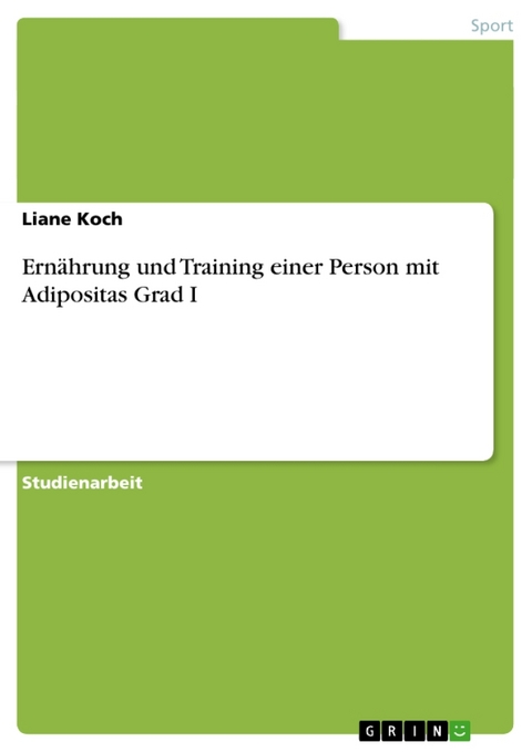 Ern Hrung Und Training Einer Person Mit Adipositas Grad I - Liane Koch