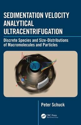 Sedimentation Velocity Analytical Ultracentrifugation -  Peter Schuck