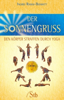 Der Sonnengruss - Ingrid Ramm-Bonwitt