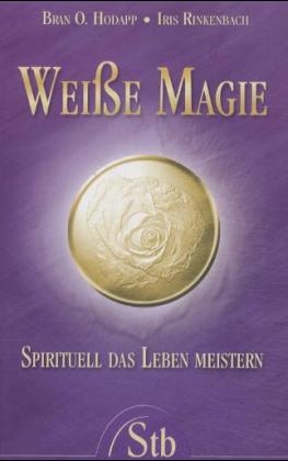 Weisse Magie - Bran O Hodapp, Iris Rinkenbach
