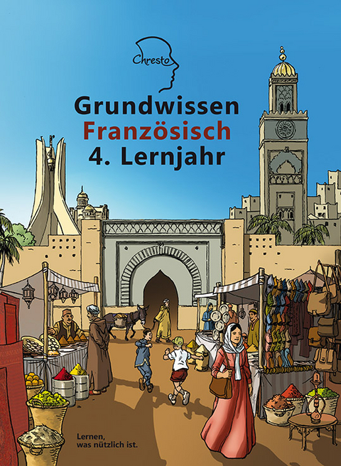 Grundwissen Französisch 4. Lernjahr - Thomas Pfister, Christine Fickel, Johann Bell