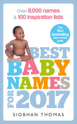 Best Baby Names for 2017 -  Siobhan Thomas