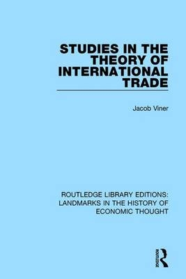 Studies in the Theory of International Trade -  Jacob Viner