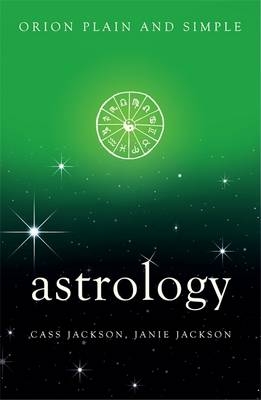 Astrology, Orion Plain and Simple -  Cass Jackson,  Janie Jackson