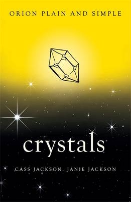 Crystals, Orion Plain and Simple -  Cass Jackson,  Janie Jackson