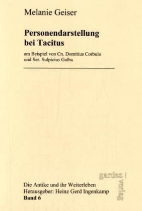 Personendarstellung bei Tacitus - Melanie Geiser