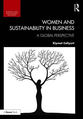 Women and Sustainability in Business -  Kiymet Caliyurt