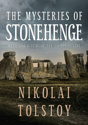 Mysteries of Stonehenge -  Nikolai Tolstoy