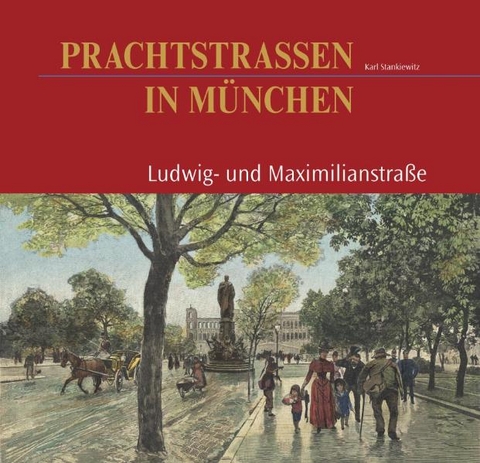 Prachtstraßen in München - Karl Stankiewitz